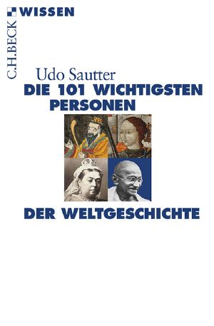 [C.H. BECK - Wissen] • Die 101 wichtigsten Personen der Weltgeschichte